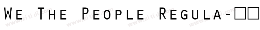 We The People Regula字体转换